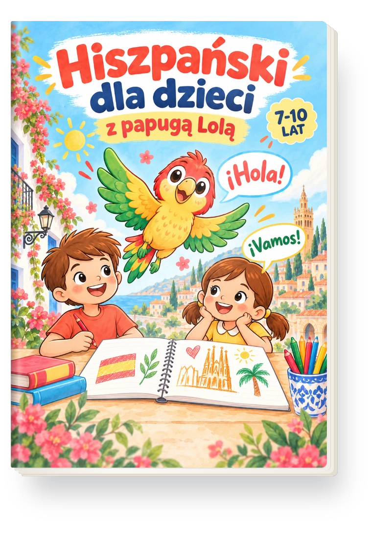 Okładka: Hiszpański dla dzieci 7-10 lat z papugą Lolą